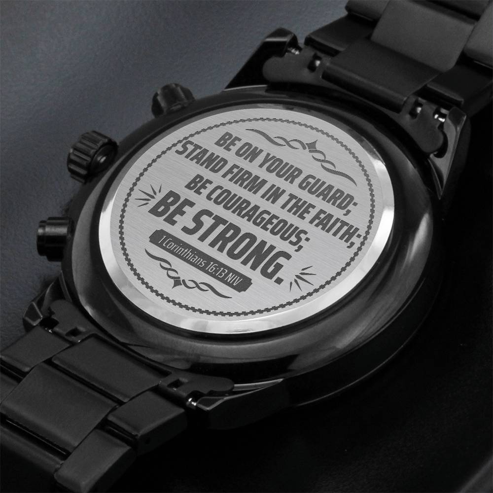 Be On Your Guard Men's Watch – 1 Corinthians 16:13