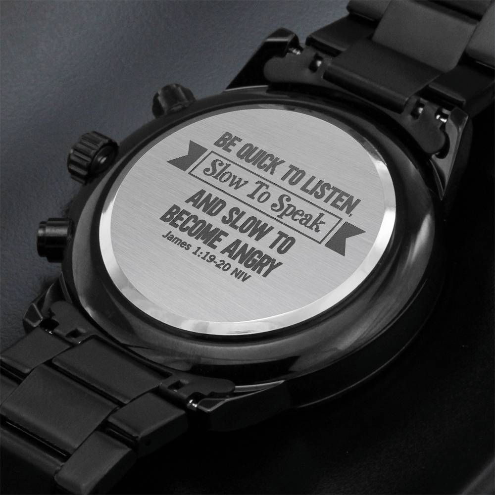 Be Quick to Listen Men's Watch – James 1:19