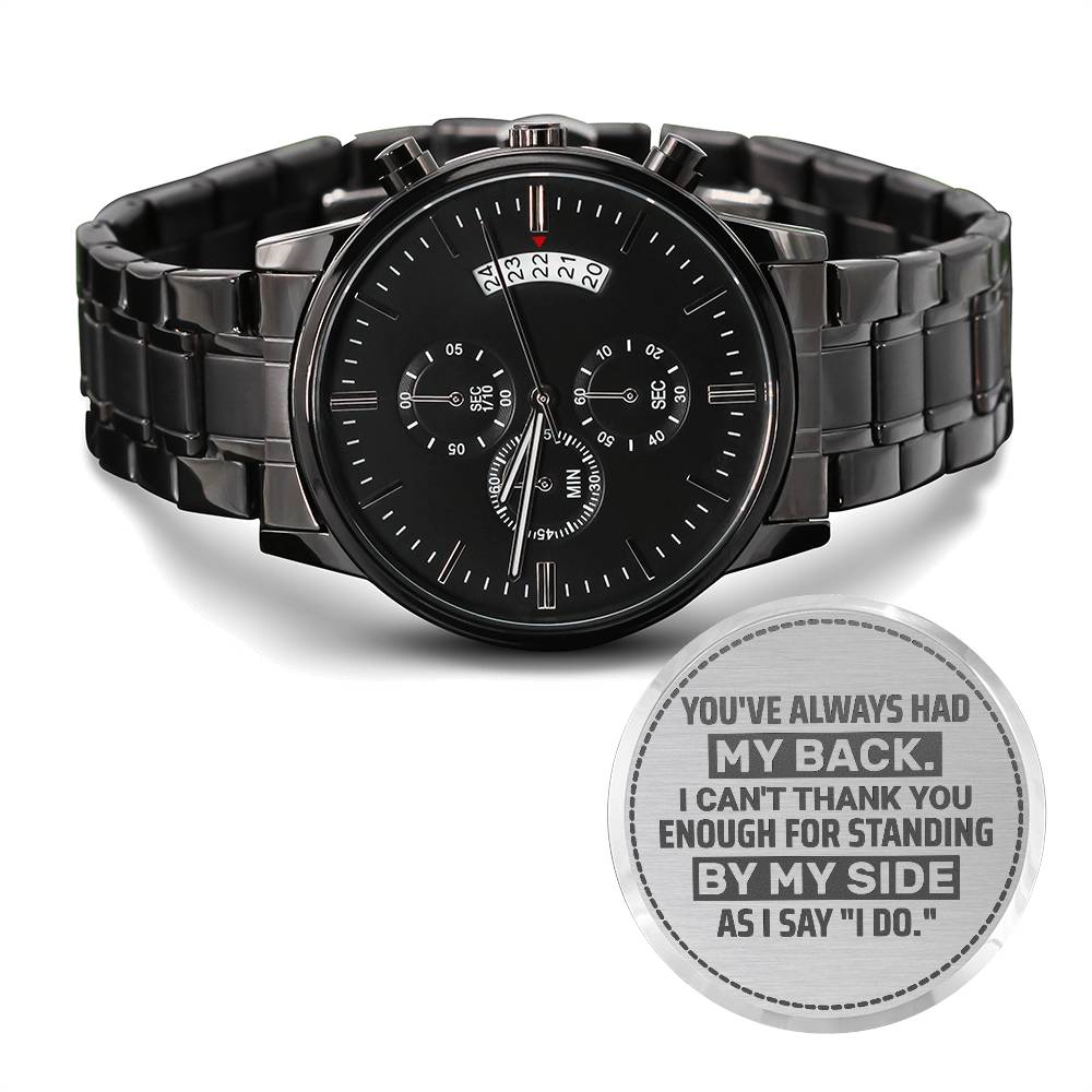 To My Groomsman – Always Had My Back Watch