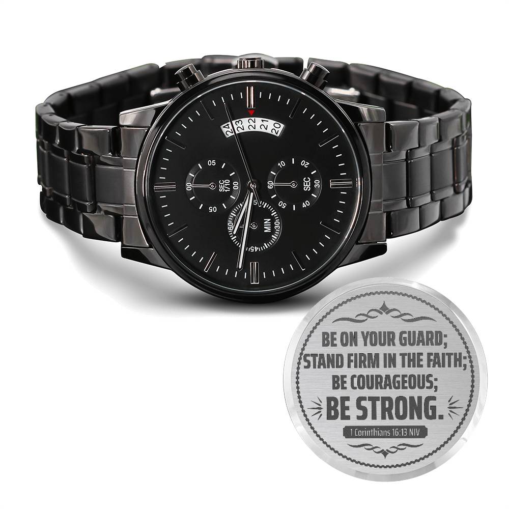 Be On Your Guard Men's Watch – 1 Corinthians 16:13