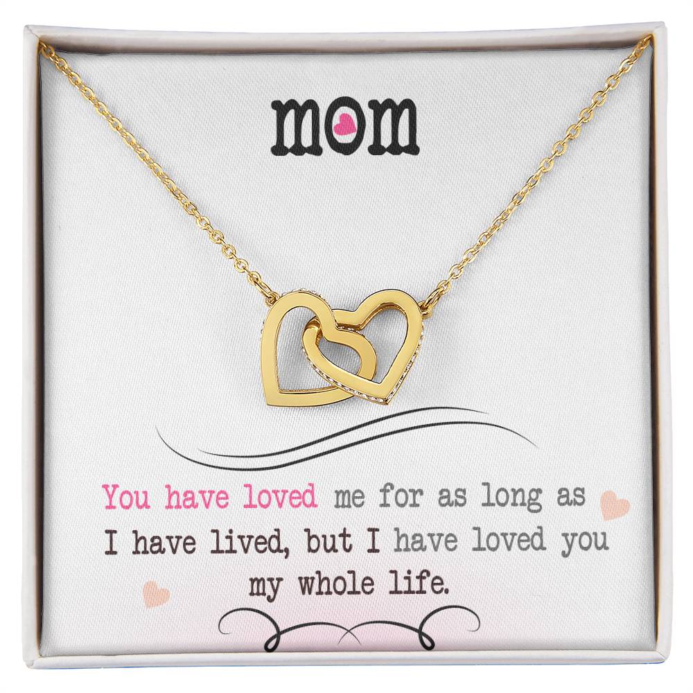 To My Mom – I Loved You My Whole Life