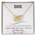 To My Mom – I Loved You My Whole Life