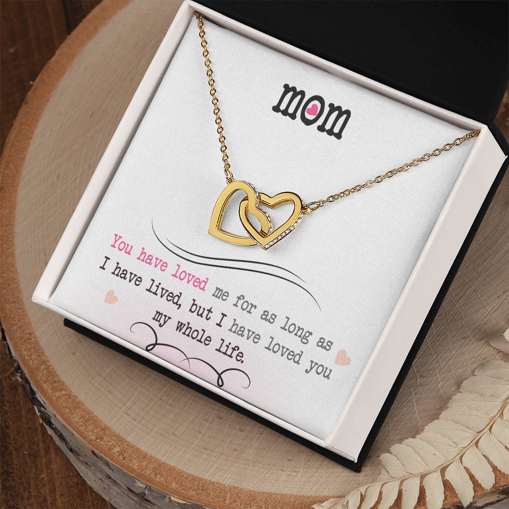 To My Mom – I Loved You My Whole Life