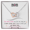 To My Mom – I Loved You My Whole Life