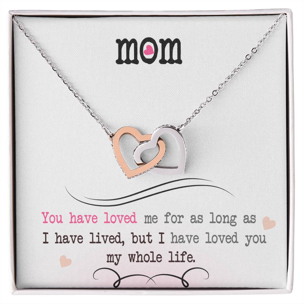 To My Mom – I Loved You My Whole Life
