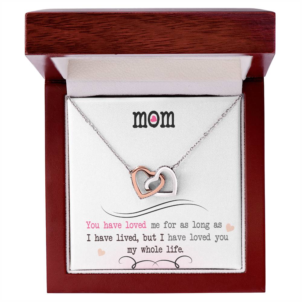 To My Mom – I Loved You My Whole Life