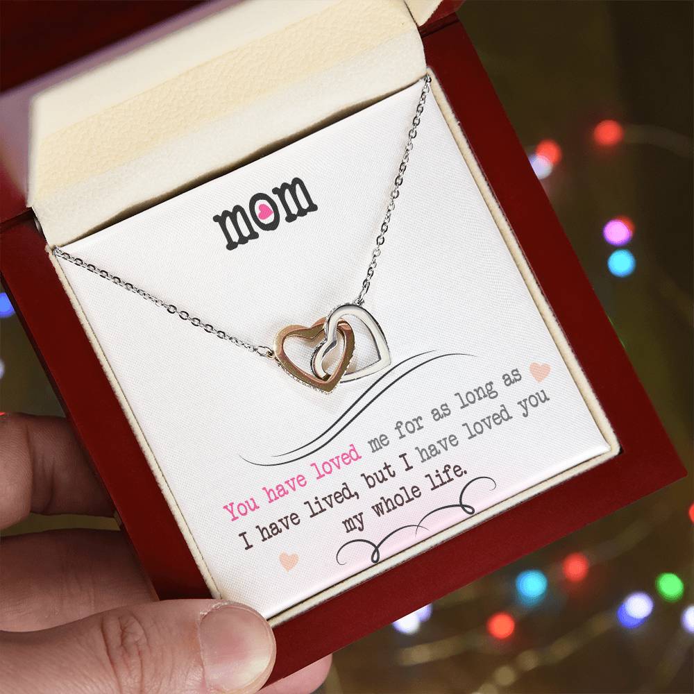 To My Mom – I Loved You My Whole Life