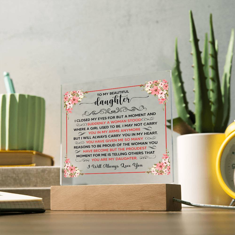 To My Beautiful Daughter – Square Plaque