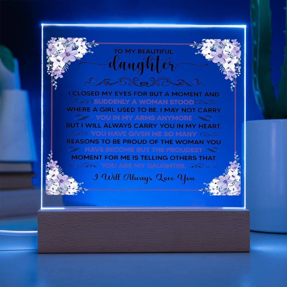 To My Beautiful Daughter – Square Plaque