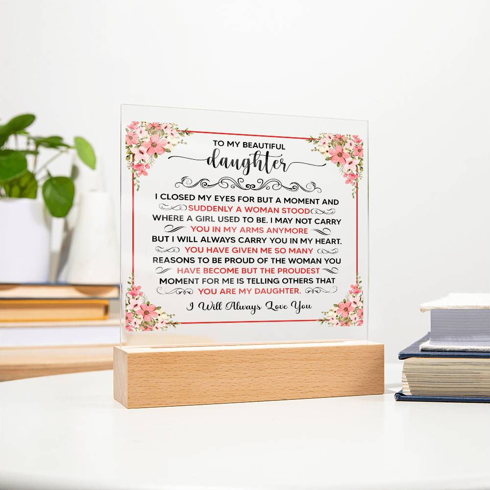 To My Beautiful Daughter – Square Plaque