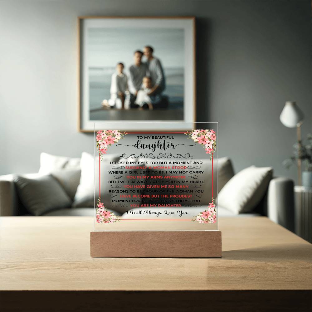 To My Beautiful Daughter – Square Plaque